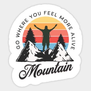 Go where you feel more alive Sticker